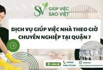 Dịch vụ Giúp việc nhà theo giờ chuyên nghiệp tại Quận 7 Dịch vụ Giúp việc nhà theo giờ chuyên nghiệp tại Quận 7